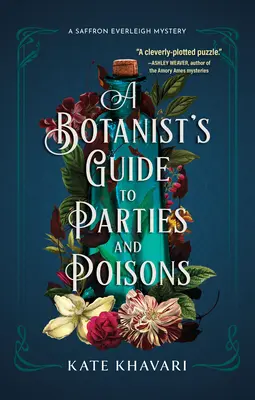 A botanikus útmutatója a bulikhoz és a mérgekhez - A Botanist's Guide to Parties and Poisons