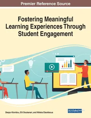 A tanulók elkötelezettségén keresztül értelmes tanulási tapasztalatok elősegítése - Fostering Meaningful Learning Experiences Through Student Engagement