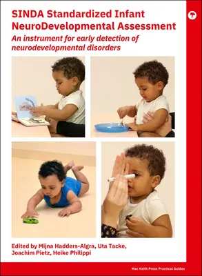 Sinda Standardizált csecsemő-idegfejlődési értékelés: Az idegfejlődési zavarok korai felismerésének eszköze - Sinda Standardized Infant Neurodevelopmental Assessment: An Instrument for Early Detection of Neurodevelopmental Disorders