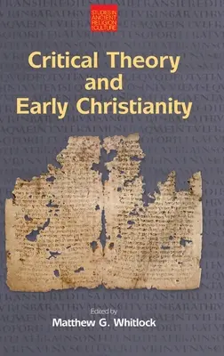 A kritikai elmélet és a korai kereszténység - Critical Theory and Early Christianity