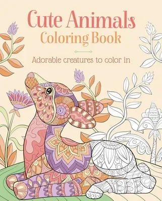 Cute Animals Coloring Book: Imádnivaló teremtmények színezni - Cute Animals Coloring Book: Adorable Creatures to Color in