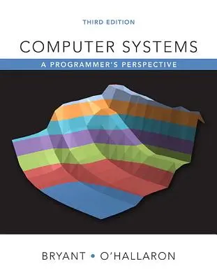 Computer Systems: A programozó szemszögéből - Computer Systems: A Programmer's Perspective