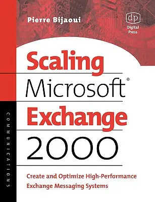 A Microsoft Exchange 2000 skálázása: Nagy teljesítményű Exchange üzenetküldő rendszerek létrehozása és optimalizálása - Scaling Microsoft Exchange 2000: Create and Optimize High-Performance Exchange Messaging Systems