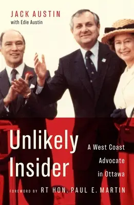 Valószínűtlen bennfentes: Egy nyugati parti szószóló Ottawában - Unlikely Insider: A West Coast Advocate in Ottawa