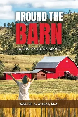 A pajta körül, versek, amelyeken elgondolkodhatunk - Around the Barn, Poems to Think About