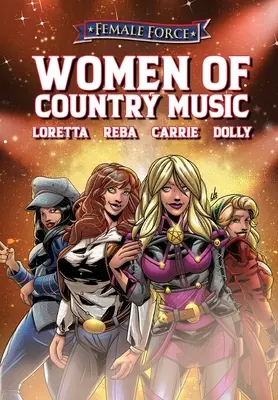 Női erő: Dolly Parton, Carrie Underwood, Loretta Lynn és Reba McEntire. - Female Force: Women of Country Music - Dolly Parton, Carrie Underwood, Loretta Lynn, and Reba McEntire