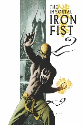 Immortal Iron Fist & the Immortal Weapons Omnibusz - Immortal Iron Fist & the Immortal Weapons Omnibus