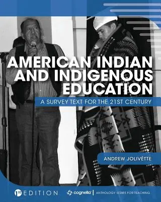 Amerikai indián és őslakos oktatás: A Survey Text for the 21st Century - American Indian and Indigenous Education: A Survey Text for the 21st Century