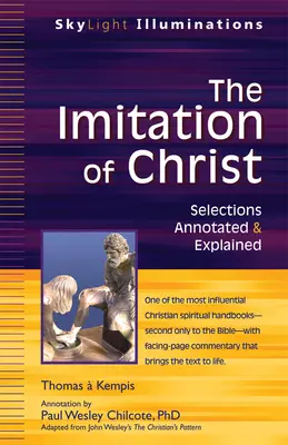 Krisztus utánzása: Válogatások magyarázatokkal és magyarázatokkal - The Imitation of Christ: Selections Annotated & Explained