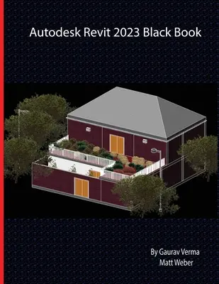 Autodesk Revit 2023 fekete könyv - Autodesk Revit 2023 Black Book