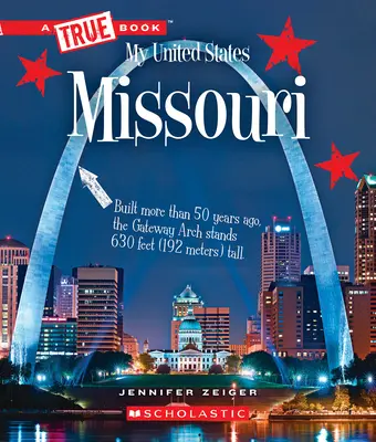 Missouri (egy igaz könyv: Az én Egyesült Államokom) - Missouri (a True Book: My United States)