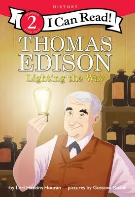 Thomas Edison: Edison: Az út megvilágítása - Thomas Edison: Lighting the Way