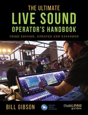 Az élőhang-üzemeltető végső kézikönyve - The Ultimate Live Sound Operator's Handbook