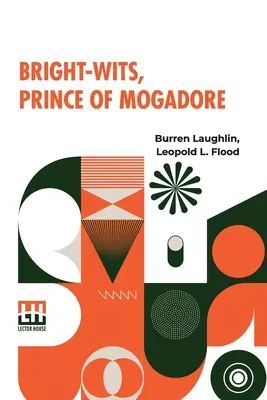 Bright-Wits, Mogadore hercege - Bright-Wits, Prince Of Mogadore