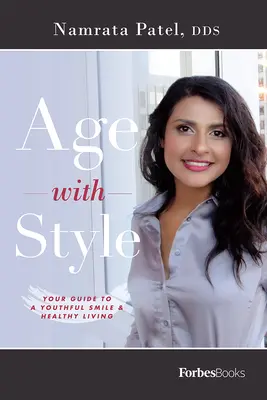 Stílusosan öregedjen: A fiatalos mosoly és az egészséges életmód útmutatója - Age with Style: Your Guide to a Youthful Smile & Healthy Living