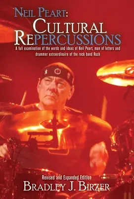 Neil Peart: Neil Peart: Peart Peercussions: Cultural Reercussions - Neil Peart: Cultural Repercussions