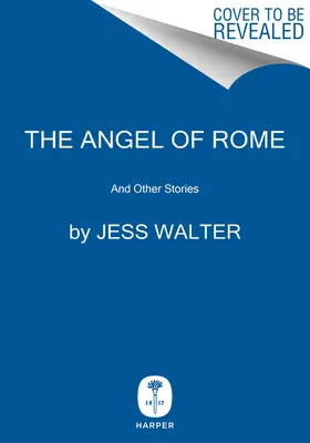 A római angyal: És más történetek - The Angel of Rome: And Other Stories