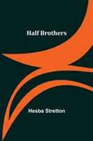 Féltestvérek - Half Brothers