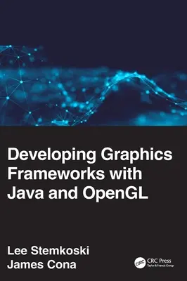 Grafikai keretrendszerek fejlesztése Java és OpenGL segítségével - Developing Graphics Frameworks with Java and OpenGL