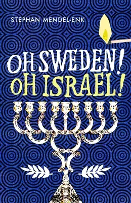 Ó Svédország! Oh Izrael! - Oh Sweden! Oh Israel!