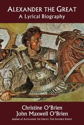 Nagy Sándor: Alexander Alexander Alexander: Egy lírai életrajz - Alexander the Great: A Lyrical Biography