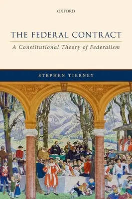 Szövetségi szerződés - A föderalizmus alkotmányos elmélete - Federal Contract - A Constitutional Theory of Federalism