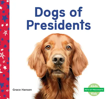 Az elnökök kutyái - Dogs of Presidents