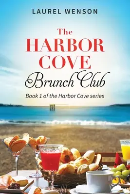 A Harbor Cove Brunch Club - The Harbor Cove Brunch Club