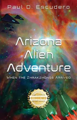 Arizonai idegen kaland: Amikor a Zhrakzhongok megérkeztek - Arizona Alien Adventure: When the Zhrakzhongs Arrived