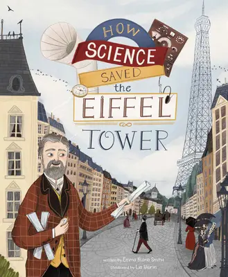 Hogyan mentette meg a tudomány az Eiffel-tornyot - How Science Saved the Eiffel Tower