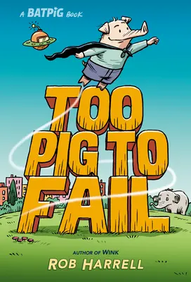 Batpig: Túl disznó, hogy elbukjon - Batpig: Too Pig to Fail