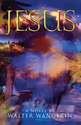 Jézus: Egy regény - Jesus: A Novel