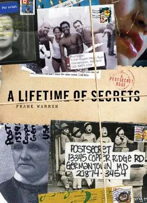 Egy életre szóló titkok: A Postsecret Book - A Lifetime of Secrets: A Postsecret Book