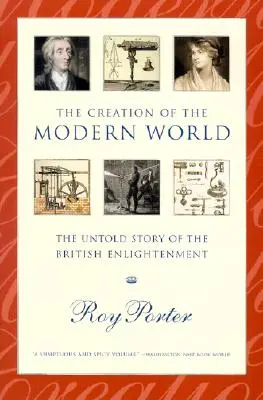 A modern világ megteremtése: A brit felvilágosodás el nem mondott története - The Creation of the Modern World: The Untold Story of the British Enlightenment