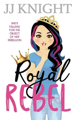 Királyi lázadó: Egy második esély romantikus vígjáték - Royal Rebel: A Second Chance Romantic Comedy