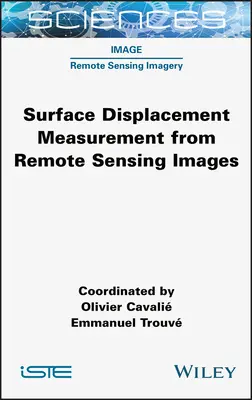 Felszíni elmozdulás mérése távérzékelési képekből - Surface Displacement Measurement from Remote Sensing Images