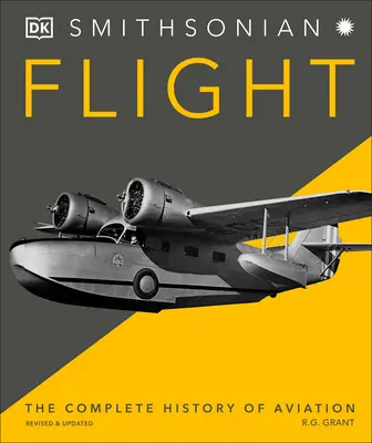 Repülés: A repülés teljes története - Flight: The Complete History of Aviation