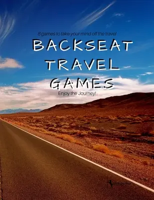 Backseat Travel Games: A hosszú közúti utazásokhoz játékokra van szükség az idő eltöltéséhez és a kikapcsolódáshoz - Backseat Travel Games: Long road trips need games to play for passing the time and relaxation