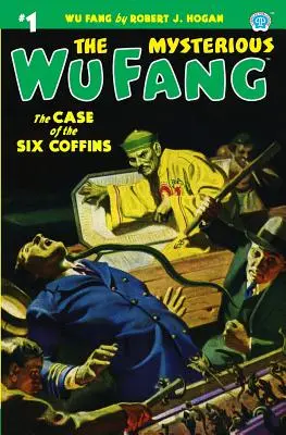 A titokzatos Wu Fang #1: A hat koporsó esete - The Mysterious Wu Fang #1: The Case of the Six Coffins