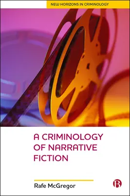 Az elbeszélő fikció kriminológiája - A Criminology of Narrative Fiction