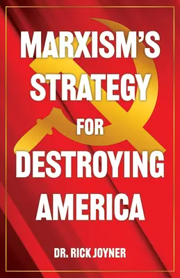 A marxizmus stratégiája Amerika elpusztítására - Marxism's Strategy for Destroying America