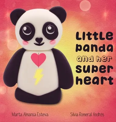 A kis panda és a szuper szíve - Little Panda and Her Super Heart