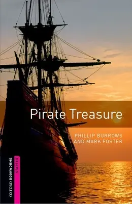 Oxford Bookworms Library: Kalóz kincs: Starter: 250-Word Vocabulary - Oxford Bookworms Library: Pirate Treasure: Starter: 250-Word Vocabulary