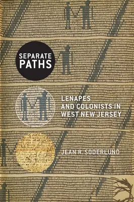 Külön utak: Lenapes és telepesek Nyugat-New Jerseyben - Separate Paths: Lenapes and Colonists in West New Jersey