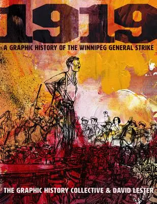 1919: A Winnipegi Általános Sztrájk grafikus története - 1919: A Graphic History of the Winnipeg General Strike