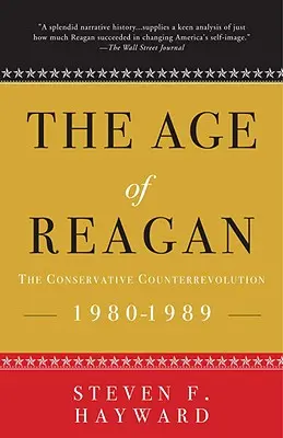 Reagan kora: A konzervatív ellenforradalom: 1980-1989 - The Age of Reagan: The Conservative Counterrevolution: 1980-1989