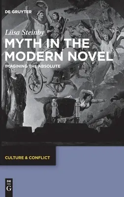 Mítosz a modern regényben: Az abszolútum elképzelése - Myth in the Modern Novel: Imagining the Absolute