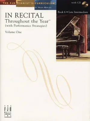 In Recital(r) Throughout the Year, Vol 1 Bk 6: With Performance Strategies (Előadási stratégiákkal) - In Recital(r) Throughout the Year, Vol 1 Bk 6: With Performance Strategies