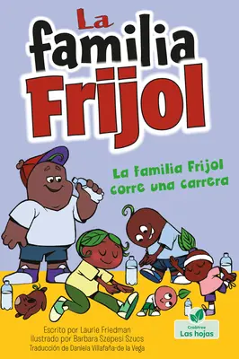 La Familia Frijol Corre Una Carrera (a Babok futnak egy versenyt) - La Familia Frijol Corre Una Carrera (the Beans Run a Race)