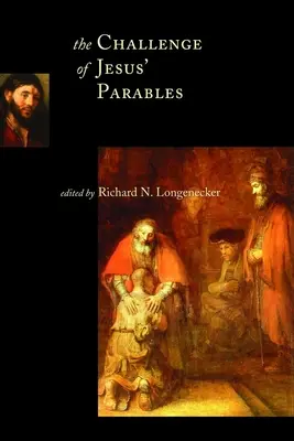 Jézus példázatainak kihívása - The Challenge of Jesus' Parables